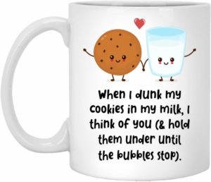 When I Dunk My Cookies Mug