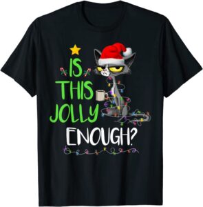 Jolly Enough T-Shirt