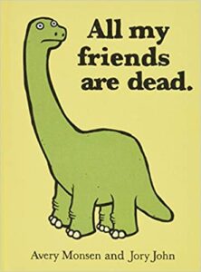 All My Friends are Dead