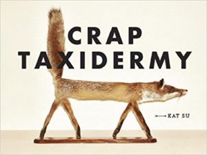 Crap Taxidermy