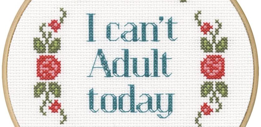 I Can't Adult Today Cross-Stitch Kit