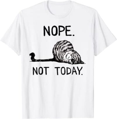 Nope, Not Today Cat Shirt